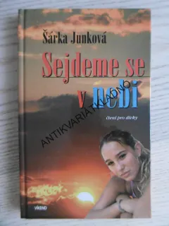 SEJDEME SE V NEBI, ŠÁRKA JUNKOVÁ, **an