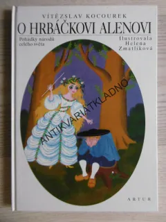 O HRBÁČKOVI ALENOVI, VÍTĚZSKAV KOCOUREK, HELENA ZMATLÍKOVÁ, **an