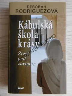 KÁBULSKÁ ŠKOLA KRÁSY, DEBORAH RODRIGUEZOVÁ, **an