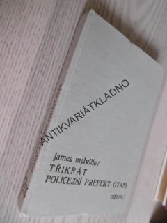 TŘIKRÁT POLICEJNÍ PREFEKT ÓTANI, JAMES MELVILLE,, **an