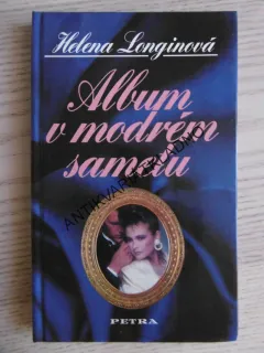 ALBUM V MODRÉM SAMETU, HELENA LONGINOVÁ, **an