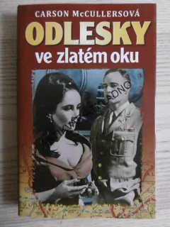 ODLESKY VE ZLATÉM OKU, CARSON MCCULLERSOVÁ, **an