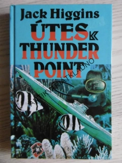 ÚTES THUNDER POINT, JACK HIGGINS, **an