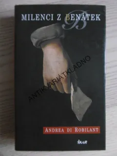MILENCI Z BENÁTEK, ANDREA DI ROBILANT, **an