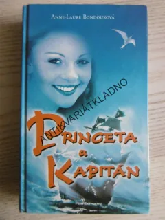 PRINCETA A KAPITÁN, ANNE-LAURE BONDOUXOVÁ, **an