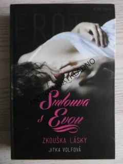 SMLOUVA S EVOU, ZKOUŠKA LÁSKY, JITKA VOLFOVÁ, **an