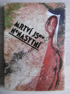 MRTVÍ JSOU NENASYTNÍ, **an
