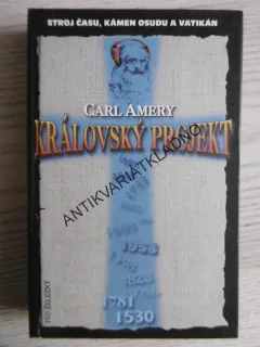 KRÁLOVSKÝ PROJEKT, CARL AMERY, **an