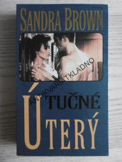 TUČNÉ ÚTERÝ, SANDRA BROWN, **an