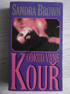 ODKUD VANE KOUŘ, SANDRA BROWN, **an