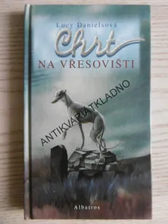 CHRT NA VŘESOVIŠTI, LUCY DANIELSOVÁ, **an