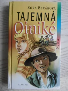 TAJEMNÁ OINIKÉ, ZORA BERÁNKOVÁ, **an