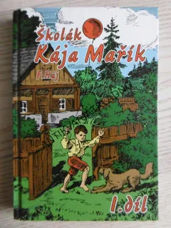 ŠKOLÁK KÁJA MAŘÍK, FELIX HÁJ, 1., **an