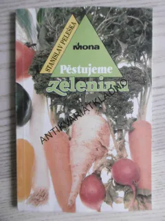 PĚSTUJEME ZELENINU, STANISLAV PELEŠKA, **an