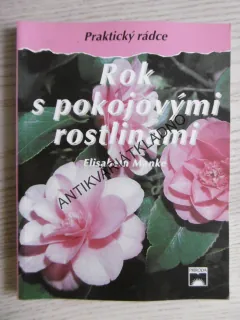 ROK S POKOJOVÝMI ROSTLINAMI, ELISABETH MANKE, **an