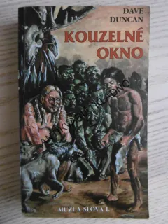 KOUZELNÉ OKNO, DAVE DUNCAN, **an
