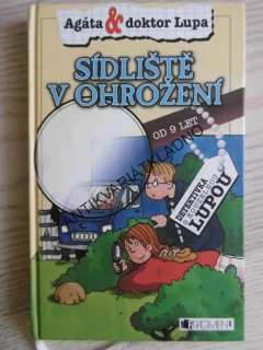 SÍDLIŠTĚ V OHROŽENÍ, AGÁTA A DOKTOR LUPA,KOPIETZOVÁ, bez lupy, **an