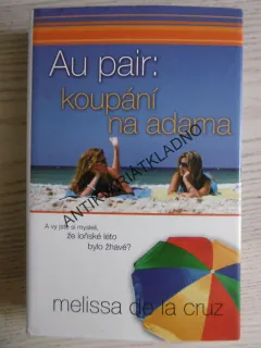 AU PAIR: KOUPÁNÍ NA ADAMA, MELISSA DE LA CRUZ, **AN