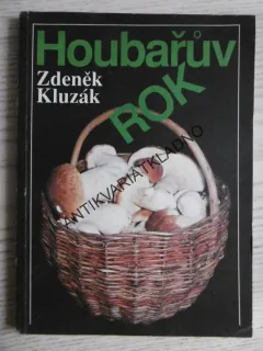 HOUBAŘŮV ROK, ZDENĚK KLUZÁK, HOUBY,  **an
