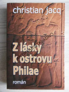 Z LÁSKY K OSTROVU PHILAE, CHRISTIAN JACQ, **an