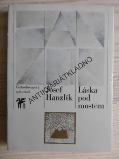 LÁSKA POD MOSTEM, JOSEF HANZLÍK, **an