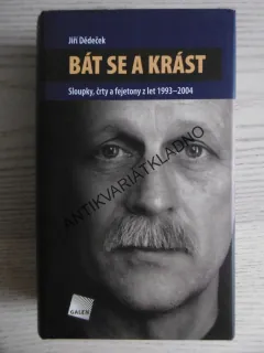 BÁT SE A KRÁST, JIŘÍ DĚDEČEK, **an