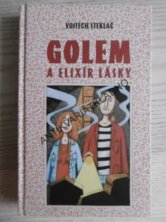 GOLEM A ELIXÍR LÁSKY, VOJTĚCH STEKLAČ, **an