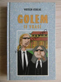 GOLEM SE VRACÍ, VOJTĚCH STEKLAČ, **an
