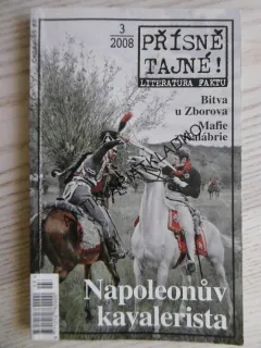 PŘÍSNĚ TAJNÉ!, 3/2008, NAPOLEONŮV KAVALERISTA, **an