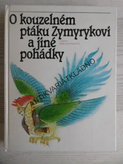 O KOUZELNÉM PTÁKU ZYMYRYKOVI A JINÉ POHÁDKY, STŘEDOASIJSKÉ A KAVKAZSKÉ POHÁDKY, **an