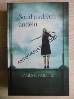 SOUD PADLÝCH ANDĚLŮ, JAMES KIMMEL JR., **an