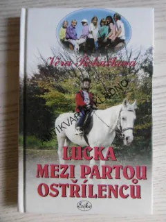 LUCKA MEZI PARTOU OSTŘÍLENOU, VĚRA ŘEHÁČKOVÁ, **an