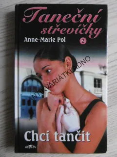 TANEČNÍ STŘEVÍČKY 2, CHCI TANČIT, ANNE-MARIE POL, **an