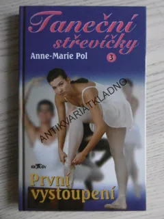 TANEČNÍ STŘEVÍČKY 3, PRVNÍ VYSTOUPENÍ, ANNE-MARIE POL, **an