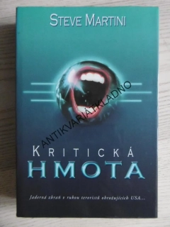 KRITICKÁ HMOTA, STEVE MARTINI, **an