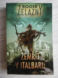 ZEMŘÍT V ITALBARU, ROGER ZELAZNY, **an