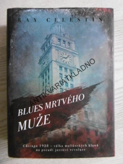 BLUES MRTVÉHO MUŽE, RAY CELESTIN, **an