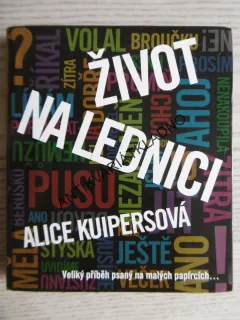 ŽIVOT NA LEDNICI, ALICE KUIPERSOVÁ, **an