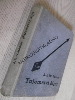 TAJEMSTVÍ ŠÍPU, A. E. W. MASON, **an