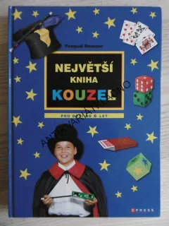 NEJVĚTŠÍ KNIHA KOUZEL, PASQUAL ROMANO, **an