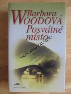 POSVÁTNÉ MÍSTO, BARBARA WOOD WOODOVÁ, **an