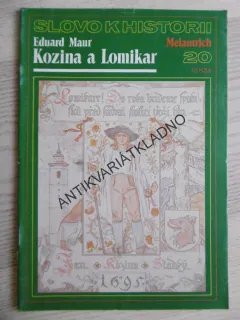 KOZINA A LOMIKAR, EDUARD MAUR, SLOVO K HISTORII