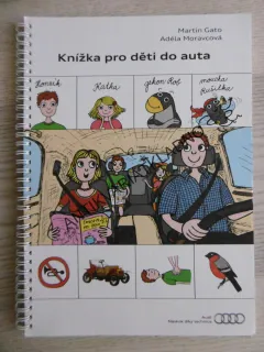 KNÍŽKA PRO DĚTI DO AUTA, MARTIN GATO, ADÉLA MORAVCOVÁ, **an