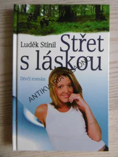 STŘET S LÁSKOU, LUDĚK STÍNIL, **an