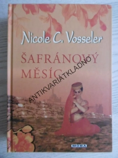 ŠAFRÁNOVÝ MĚSÍC, NICOLE C. VOSSELER, **an