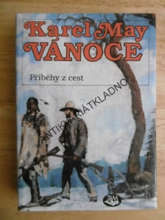 VÁNOCE, PŘÍBĚHY Z CEST, KAREL MAY, GUSTAV KRUM, **an