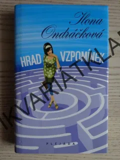 HRAD VZPOMÍNEK, ILONA ONDRÁČKOVÁ, **an