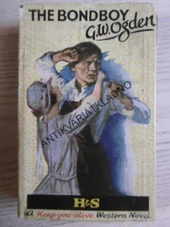 THE BONDBOY, GEORGE W. OGDEN, ANGLICKY