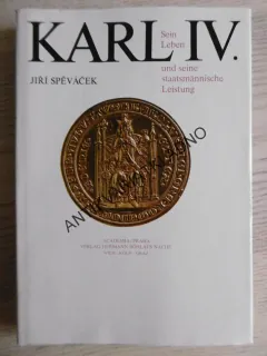 KARL IV., NĚMECKY, KAREL IV., JIŘÍ SPĚVÁČEK, **an