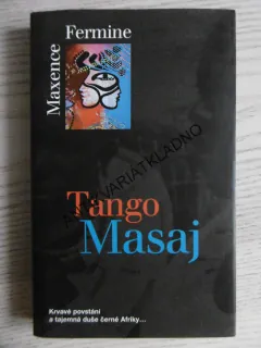 TANGO MASAJ, MAXENCE FERMINE, **an